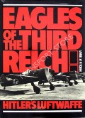 Book cover of Eagles of the Third Reich - Hitler's Luftwaffe by MITCHAM, Samuel W. 